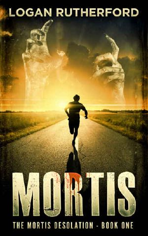 [Mortis Desolation 01] • The Mortis Desolation (Book 1) · Mortis